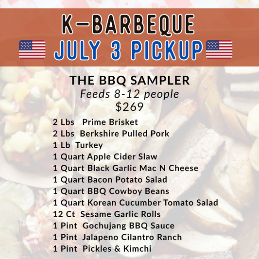 The BBQ Sampler - July 3rd Pickup